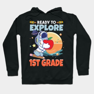 Ready To Explore 1st Grade Astronaut Lover Back To School Gift For Boys Kids Hoodie